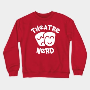 Theatre Nerd Crewneck Sweatshirt